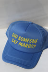 DID SOMEONE SAY MARGS? FOAM TRUCKER HAT